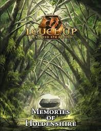 Level Up A5E: Memories of Holdenshire